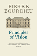 Principles of Vision: General Sociology, Volume 4