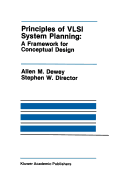 Principles of Vlsi System Planning: A Framework for Conceptual Design