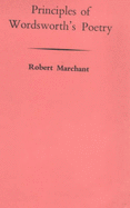 Principles of Wordsworth's Poetry - Marchant, Robert