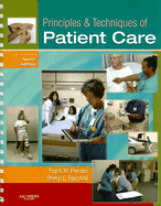 Principles & Techniques of Patient Care - Fairchild, Sheryl L, Bs, PT, and Pierson, Frank M, Ma, PT