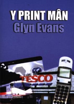 Print Man, Y - Evans, Glyn