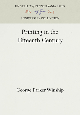 Printing in the Fifteenth Century - Winship, George Parker