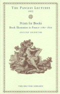Prints for Books: Book Illustration in France 1760-1800