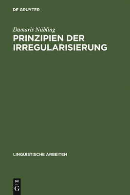 Prinzipien Der Irregularisierung - N?bling, Damaris