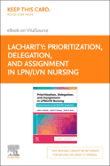 Prioritization, Delegation, and Assignment in Lpn/LVN Nursing - Elsevier E-Book on Vitalsource (Retail Access Card): Practice Exercises for the Nclex-Pn(r) Examination