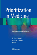 Prioritization in Medicine: An International Dialogue