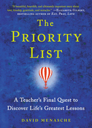 Priority List: A Teacher's Final Quest to Discover Life's Greatest Lessons