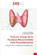 Prise en charge de la Paralysie R?currentielle Post-Thyroidectomie