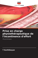 Prise en charge physioth?rapeutique de l'incontinence d'effort