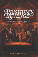 Prishum's Revenge: The Battle for the Underground City