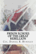 Prison Echoes of the Great Rebellion