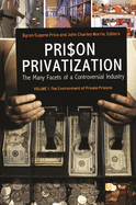 Prison Privatization: The Many Facets of a Controversial Industry [3 Volumes]