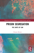 Prison Segregation: The Limits of Law