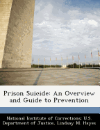 Prison Suicide: An Overview and Guide to Prevention