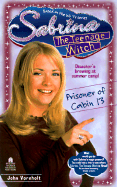 Prisoner of Cabin 13 Sabrina the Teenage Witch 11 - Vornholt, John, and Friesner, Esther