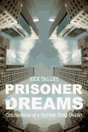 Prisoner of Dreams: Confessions of a Harlem Drug Dealer