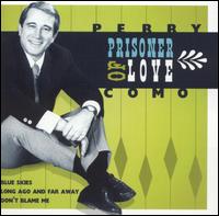 Prisoner of Love - Perry Como