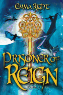 Prisoner of Reign: Young Adult/ Middle Grade Adventure Fantasy