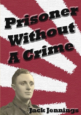 Prisoner Without A Crime - Jennings, Jack