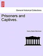 Prisoners and Captives.