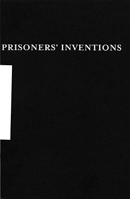 Prisoners' Inventions - Temporary Services, and Whitewalls