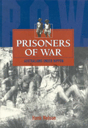 Prisoners of War: Australians under Nippon