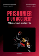 Prisonnier d'un accident: Tmoignage