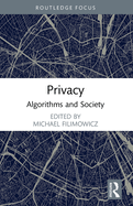 Privacy: Algorithms and Society