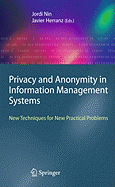 Privacy and Anonymity in Information Management Systems: New Techniques for New Practical Problems