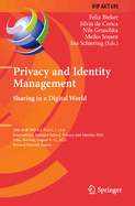 Privacy and Identity Management. Sharing in a Digital World: 18th IFIP WG 9.2, 9.6/11.7, 11.6 International Summer School, Privacy and Identity 2023, Oslo, Norway, August 8-11, 2023, Revised Selected Papers