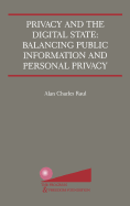 Privacy and the Digital State: Balancing Public Information and Personal Privacy