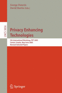 Privacy Enhancing Technologies: 6th International Workshop, Pet 2006, Cambridge, UK, June 28-30, 2006, Revised Selected Papers