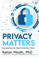 Privacy Matters: Navigating the Data Protection Maze