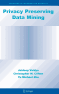 Privacy Preserving Data Mining