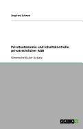 Privatautonomie Und Inhaltskontrolle Privatrechtlicher Agb