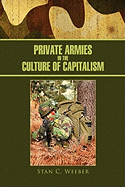 Private Armies in the Culture of Capitalism