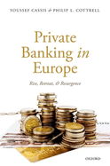 Private Banking in Europe: Rise, Retreat, and Resurgence