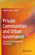 Private Communities and Urban Governance: Theoretical and Comparative Perspectives