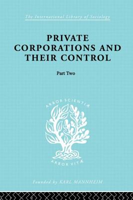 Private Corporations and their Control: Part 2 - Levy, A.B.