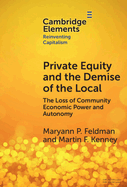 Private Equity and the Demise of the Local: The Loss of Community Economic Power and Autonomy
