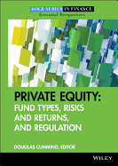 Private Equity: Fund Types, Risks and Returns, and Regulation