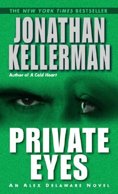 Private Eyes: An Alex Delaware Novel - Kellerman, Jonathan