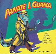 Private I Guana: The Case of the Missing Chameleon - Laden, Nina