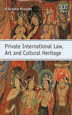 Private International Law, Art and Cultural Heritage - Roodt, Christa