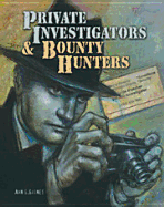 Private Investigators and Bounty Hunters