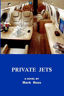 Private Jets - Ross, Mark a