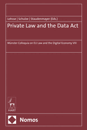 Private Law and the Data Act: M?nster Colloquia on EU Law and the Digital Economy VIII
