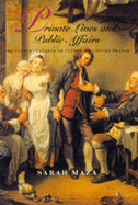 Private Lives and Public Affairs: The Causes C?l?bres of Prerevolutionary France Volume 18