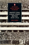 Private Lives, Public Spirit: Britain: 1870-1914