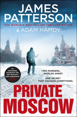 Private Moscow: (Private 15) - Patterson, James, and Hamdy, Adam